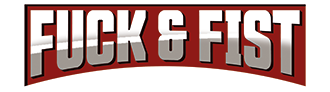 Fuck & Fist